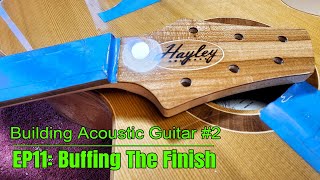 DIY Guitar Building: Buffing the Perfect Acoustic Finish by Home Built Workshop 732 views 5 months ago 16 minutes