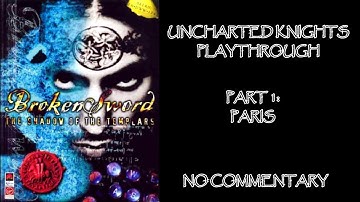 Broken Sword: The Shadow of the Templars - Part 1: Paris - no commentary