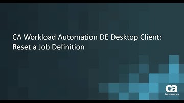 Reset a Job Definition Using CA Workload Automation DE Desktop Client