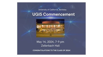 University of California, Berkeley - UGIS Commencement Ceremony - May 14, 2024