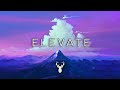 Elevate | Chill Music Mix