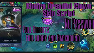 Khufra Dreadful Clown Skin Script_Full Lobby and Backround No Password