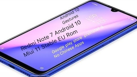 Redmi Note 7 Android 10 Miui 11 stable Eu rom 11.0.1.0 No Chinese Apps New Camera Play store install