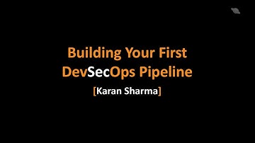 OWASP NZ 22 - Building Your First DevSecOps Pipeline