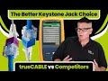 The best keystone jack for your installation truecable vs competitors