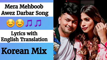 (English lyrics)- Mera Mehboob song lyrics  with English translation - Awez Darbar & Nagma  |