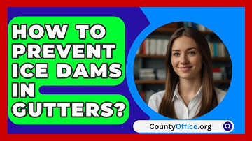 How To Prevent Ice Dams In Gutters? - CountyOffice.org