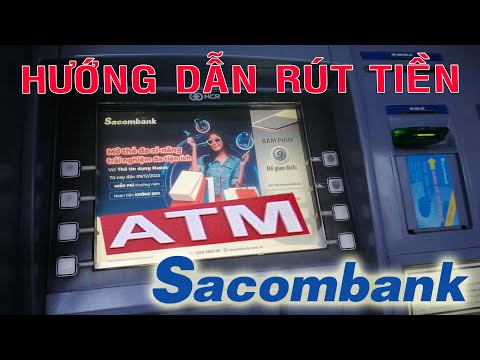 Hướng dẫn rút tiền thẻ ATM Sacombank mới nhất