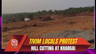 Tivim Residents Protest Over Alleged Hill Cutting