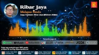 Melepas Rindu | Ribar Jaya