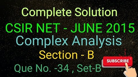 CSIR NET JUNE 2015 Q. No. 34 | Comlex Analysis