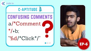 Comments in Expression | C-Aptitude | Ep-6 | Interview Preparation | Tamil | code io