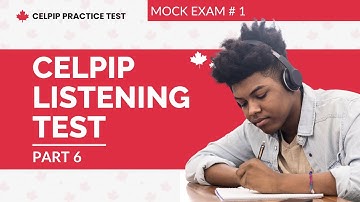CELPIP Mock Test Listening 2025 - Part 6 (Mock Exam #1)