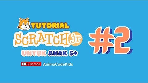 Scratch Jr Series #2 - Blok Motion / Pergerakan