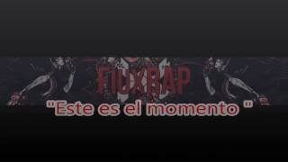 ESTE ES EL MOMENTO// Fiux Rap