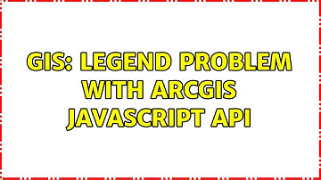 GIS: Legend Problem with arcGIS javascript API