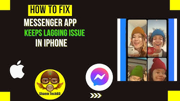 How to Fix Messenger App Keeps Lagging Issue in iPhone