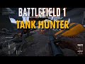 I hunted tanks until they got revenge tank hunter gameplay  battlefield 1 conquest no commentary