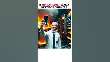 🔥 If Oppenheimer Was a Network Engineer  #shorts #trending
