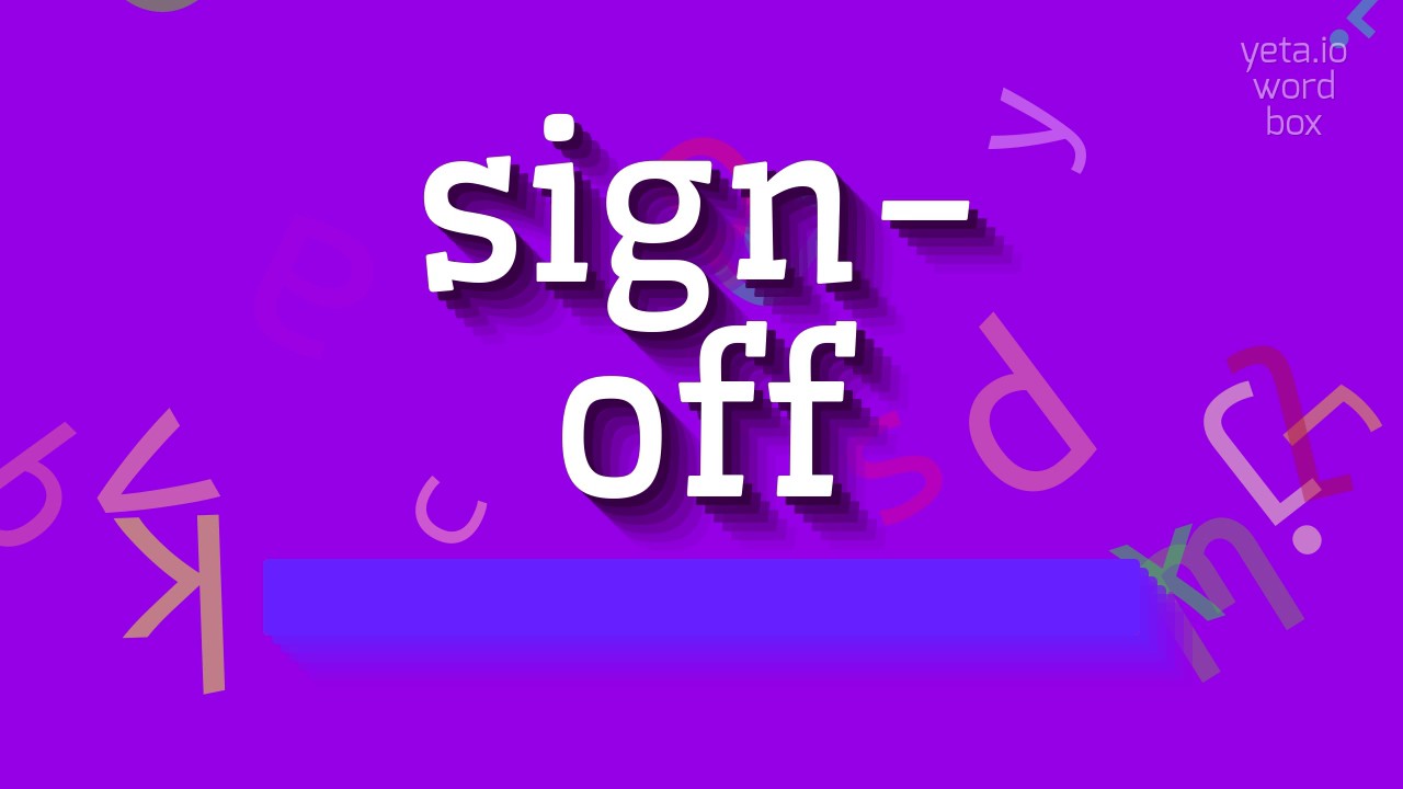 SIGNOFF HOW TO PRONOUNCE IT? YouTube