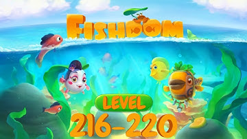 Fishdom Level 216-220 🐠 Playrix✨