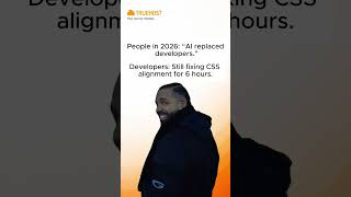 AI Replaced Developers? Then Who’s Fighting CSS at 2AM 💀