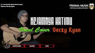 KEJAMNYA HATIMU Decky Ryan #deckyryan #mp3 #mp4 #prismamusik
