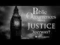 What is Justice Anyway? | Public Occurrences, Ep. 49