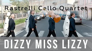 DIZZI MISS LIZZY - RASTRELLI CELLO QUARTET