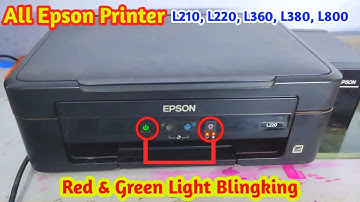Epson L220 Printer Red & Green Light Blinking | How To Fix Paper Jam Problem In All Epsone Printer