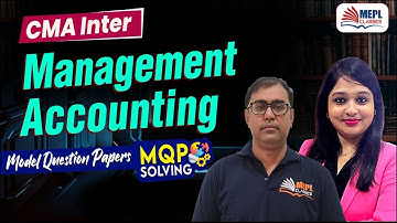 CMA Intermediate | Management Accounting - MQP SOLVING 📝| MEPL Classes