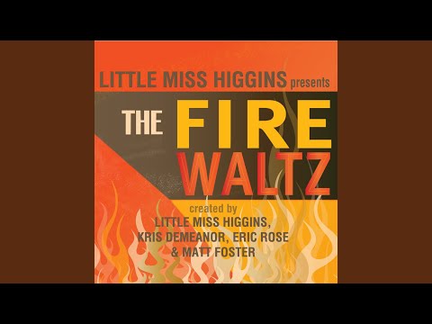 Watch The Fire Waltz on YouTube