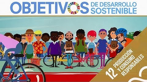 ODS 12 | Producción  y Consumo Responsables