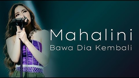 Mahalini - Bawa Dia Kembali ( Lirik Video )