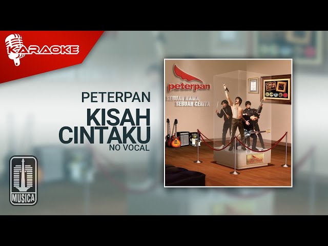 Peterpan - Kisah Cintaku (Official Karaoke Video) | No Vocal class=