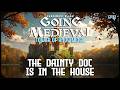 The Dainty Doc is in the House in Going Medieval Tower of Knowledge // EP32