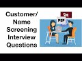 Top interview questions for Customer or Name Screening interview