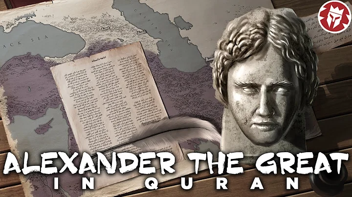 Alexander the Great in Quran and Middle Eastern My...
