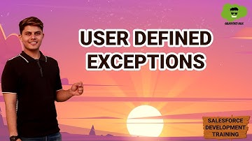 User defined Exceptions | Salesforce Development Tutorials