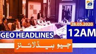 Geo Headlines 12 AM | 28th May 2020 Geo Headlines 12 AM | 28th May 2020