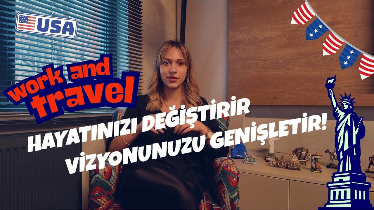 Work and Travel Programı Hakkında Tüm Merak Ettikleriniz Bu videoda!