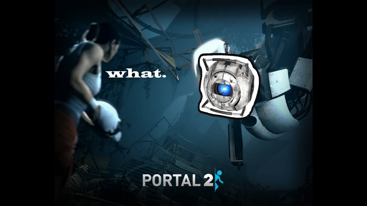 Portal 2, Wheatley Bossfight (And the events leading up to it) - YouTube
