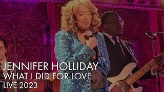 Jennifer Holliday | What I Did For Love | Live 2023