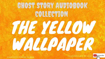 Audiobook horror fantasy - The Yellow Wallpaper