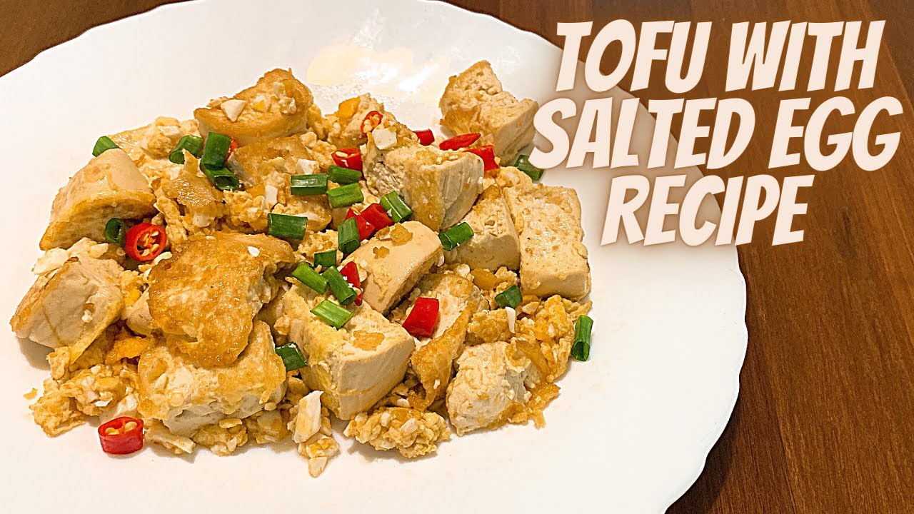 TOFU WITH SALTED EGG RECIPEFRIED TOFU WITH SALTED EGG RECIPESALTED