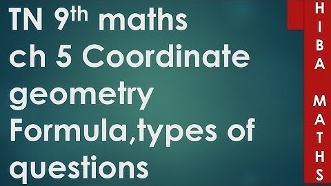 9th maths coordinator geometry chapter 5 formula introduction question types tn syllabus hiba maths