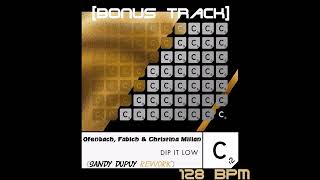 [Bonus Track] Ofenbach, Fabich & Christina Milian - Dip It Low (Sandy Dupuy Rework) 128 BPM