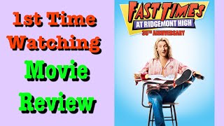 First Time Watching Fast Times At Ridgemont High (1982)- Movie Review!