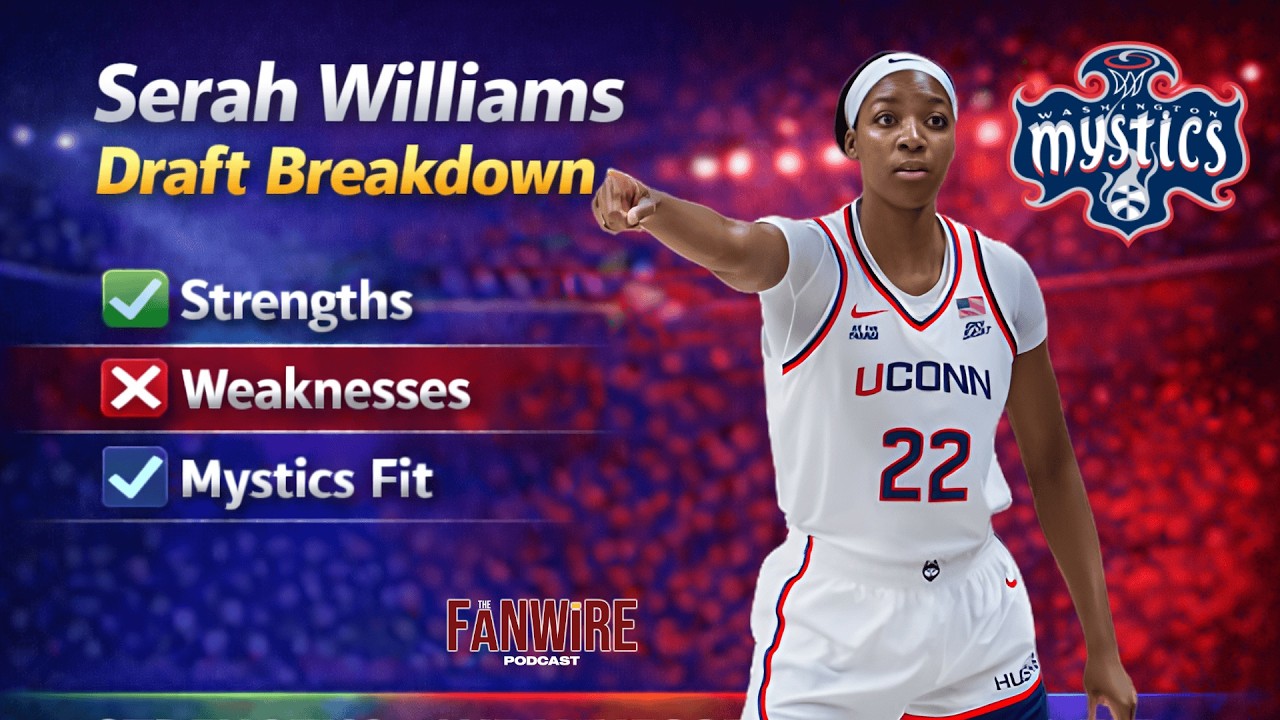 Serah Williams Draft Breakdown: Strengths, Weaknesses & Washington Mystics Fit