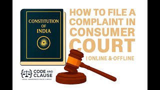 How to File a Complaint in Consumer Court (Online & Offline) Guide | e-jagriti | Code and Clause